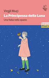 Principessa. Una fiaba nello spazio