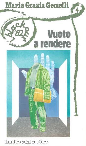 Vuoto a rendere - Maria Grazia Gemelli - Libro Lanfranchi 1982, I Blackout | Libraccio.it