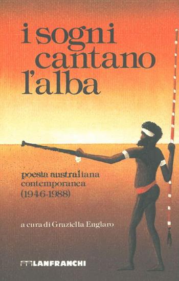 I sogni cantano l'alba  - Libro Lanfranchi 1988, L'olandese volante | Libraccio.it