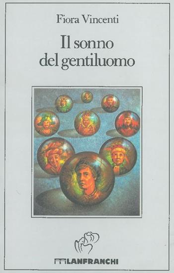 Il sonno del gentiluomo - Fiora Vincenti - Libro Lanfranchi 1992, Incanti | Libraccio.it
