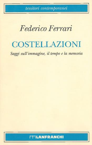 Costellazioni - Federico Ferrari - Libro Lanfranchi 2006, Tessitori contemporanei | Libraccio.it