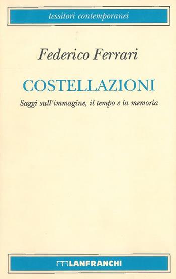 Costellazioni - Federico Ferrari - Libro Lanfranchi 2006, Tessitori contemporanei | Libraccio.it