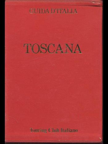 Toscana (non compresa Firenze)  - Libro Touring 1974, Guide rosse | Libraccio.it