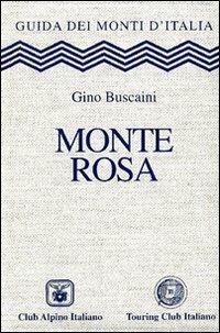 Monte Rosa  - Libro Touring 2006, Guida dei monti d'Italia | Libraccio.it