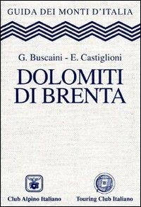 Dolomiti di Brenta  - Libro Touring 2006, Guida dei monti d'Italia | Libraccio.it
