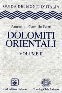 Dolomiti orientali. Vol. 2  - Libro Touring 2006, Guida dei monti d'Italia | Libraccio.it