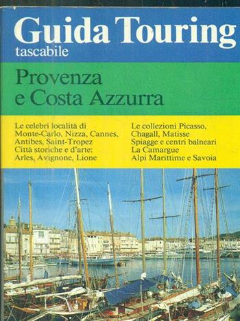 Provenza e Costa Azzurra  - Libro Touring 1990, Guida Touring tascabile | Libraccio.it