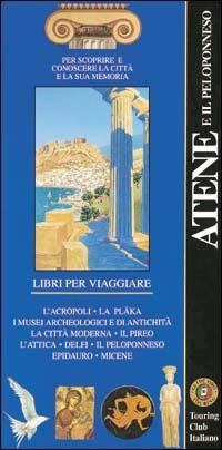 Atene e il Peloponneso  - Libro Touring 1995, Guide oro classiche | Libraccio.it