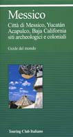 Messico  - Libro Touring 1996, Guide verdi del mondo | Libraccio.it