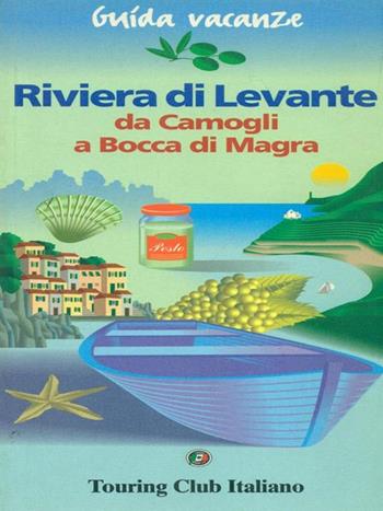 Riviera di Levante  - Libro Touring 1997, Guida vacanze | Libraccio.it