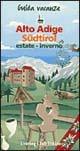 Alto Adige-Südtirol  - Libro Touring 1999, Guida vacanze | Libraccio.it