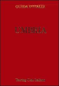 Umbria  - Libro Touring 2006, Guide rosse | Libraccio.it