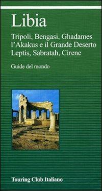 Libia  - Libro Touring 2006, Guide verdi del mondo | Libraccio.it