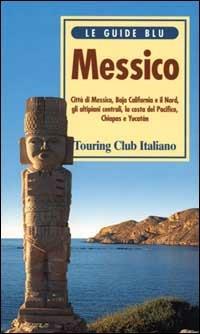 Messico  - Libro Touring 2000, Guide blu | Libraccio.it