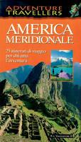 America meridionale  - Libro Touring 2000, Adventure travellers | Libraccio.it