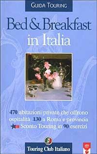 Bed & breakfast in Italia  - Libro Touring 2000 | Libraccio.it