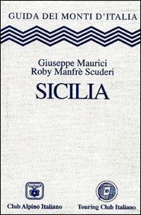 Sicilia  - Libro Touring 2006, Guida dei monti d'Italia | Libraccio.it