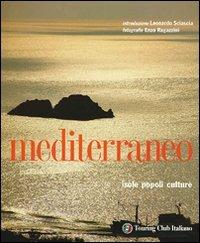 Mediterraneo. Storie/Incontri/Culture  - Libro Touring 2006, Monografie | Libraccio.it