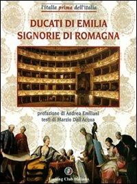 Ducati di Emilia, signorie di Romagna - Marzio Dell'Acqua - Libro Touring 2006, L' Italia prima dell'Italia | Libraccio.it