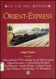 Orient Express  - Libro Touring 2002, Le vie del mondo | Libraccio.it