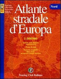 Atlante stradale d'Europa. Nord 1:800.000  - Libro Touring 2006, Atlanti stradali | Libraccio.it