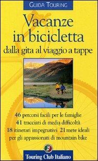 Vacanze in bicicletta  - Libro Touring 2006, Guide tematiche | Libraccio.it
