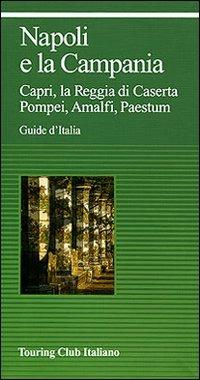 Napoli e la Campania  - Libro Touring 2006, Guide verdi d'Italia | Libraccio.it