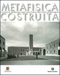 Metafisica costruita  - Libro Touring 2006, Monografie | Libraccio.it