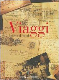 Viaggi intorno al mondo  - Libro Touring 2006, Monografie | Libraccio.it