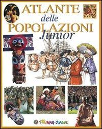 Atlante delle popolazioni - Fabio Silari, Letizia Tesi - Libro Touring Junior 2006, Atlanti Touring junior | Libraccio.it