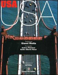 USA USA - Andrea Pistolesi, Guido Alberto Rossi - Libro Touring 2003, Monografie | Libraccio.it