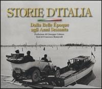 Storie d'Italia. Dalla Belle Époque agli anni Sessanta. Ediz. illustrata  - Libro Touring 2006, Monografie | Libraccio.it