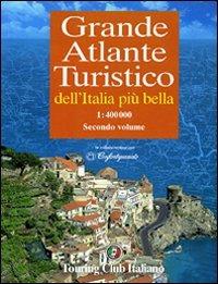 Grande atlante turistico 1:400.000. Vol. 2  - Libro Touring 2006, Atlanti stradali e turistici | Libraccio.it