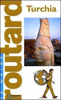 Turchia  - Libro Touring Il Viaggiatore 2006, Guide Routard. Mondo | Libraccio.it
