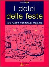 I dolci delle feste  - Libro Touring Il Viaggiatore 2006, Viaggialibri | Libraccio.it