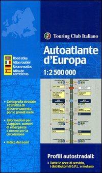 Autoatlante d'Europa 1:2.500.000  - Libro Touring 2006, Atlanti stradali | Libraccio.it