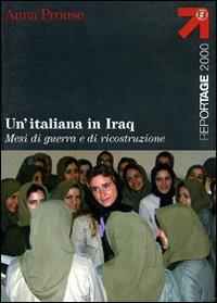 Un'italiana in Iraq - Anna Prouse - Libro Touring 2006, Reportage 2000 | Libraccio.it