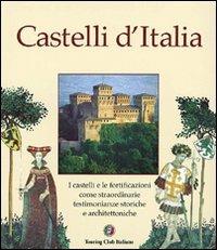 Castelli d'Italia  - Libro Touring 2006, Il bel paese | Libraccio.it