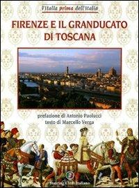Firenze e il Granducato di Toscana - Marcello Verga - Libro Touring 2006, L' Italia prima dell'Italia | Libraccio.it