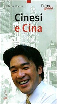 Cinesi e Cina - Catherine Bourzat - Libro Touring Il Viaggiatore 2006, L'altra guida | Libraccio.it