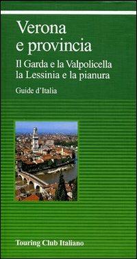 Verona e provincia  - Libro Touring 2006, Guide verdi d'Italia | Libraccio.it