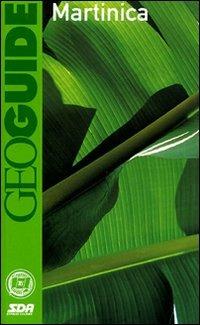Martinica  - Libro Touring 2006, Geoguide | Libraccio.it