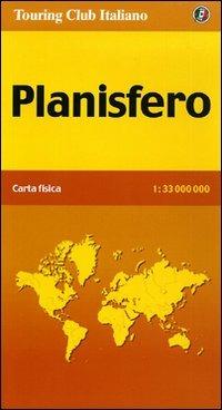 Planisfero. Carta fisica 1:33.000.000  - Libro Touring 2006 | Libraccio.it