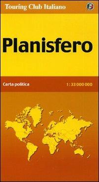 Planisfero. Carta politica 1:33.000.000  - Libro Touring 2006, Carte fisico politiche | Libraccio.it