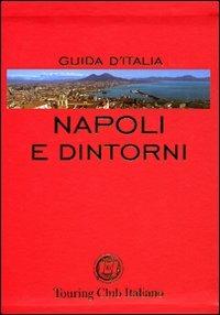 Napoli e dintorni  - Libro Touring 2008, Guide rosse | Libraccio.it