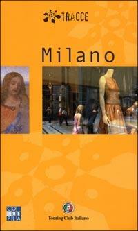 Milano  - Libro Touring 2006, Tracce | Libraccio.it