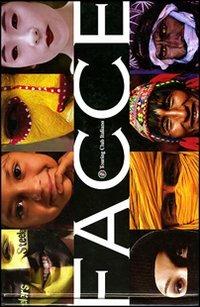 Facce. Ediz. illustrata  - Libro Touring 2006, Fuori collana | Libraccio.it