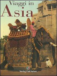 Viaggio in Asia - Catherine Donzel - Libro Touring 2006, Fuori collana | Libraccio.it