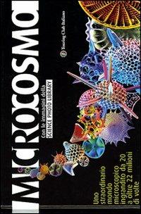 Microcosmo. Ediz. illustrata  - Libro Touring 2006, Fuori collana | Libraccio.it