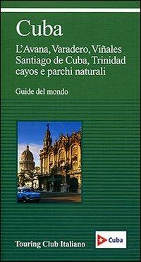 Cuba. Ediz. illustrata  - Libro Touring 2010, Guide verdi del mondo | Libraccio.it